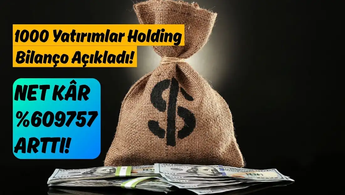 1000 Yatırımlar Holding (BINHO), 1. çeyrekte rekor kâr açıkladı!