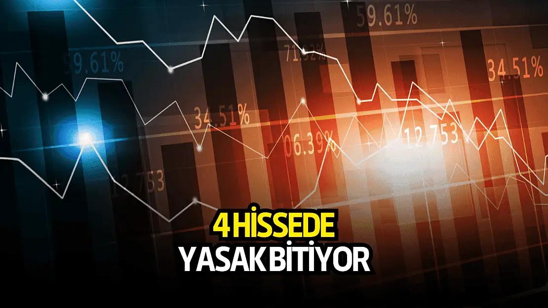4 hissenin yasaklarında sona gelindi!