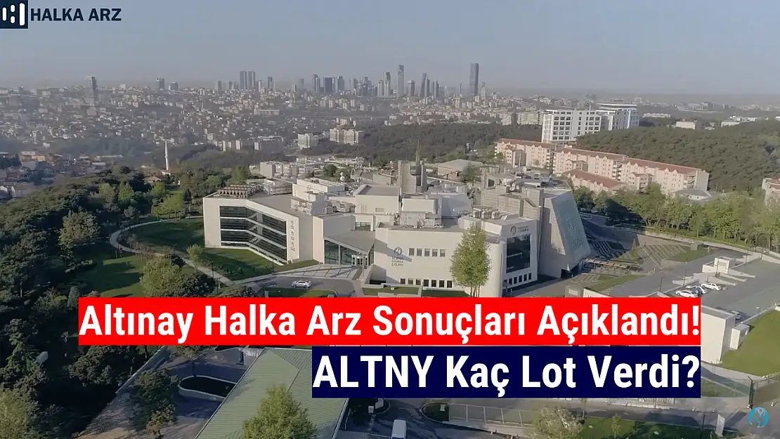 Altınay Savunma kaç lot verdi? ALTNY halka arz sonuçları açıklandı!