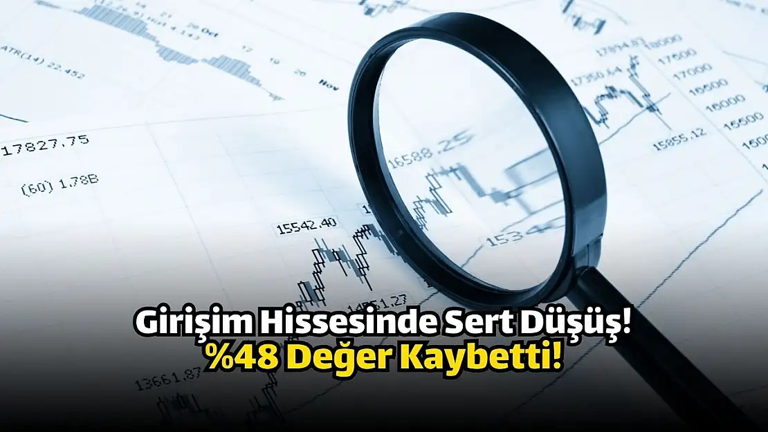 Bu hisse kısa zamanda yarı yarıya düştü!