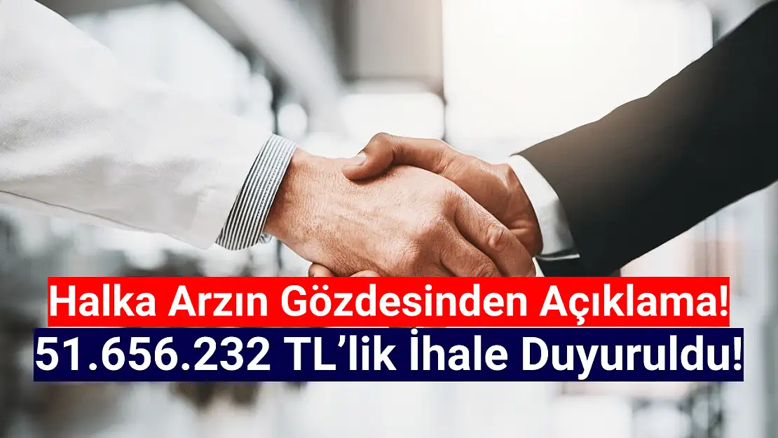 Halka arzın gözdesinden 51.656.232 TL'lik ihale açıklaması!