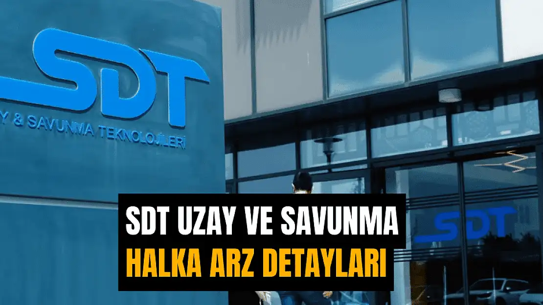 SDT Uzay ve Savunma Teknolojileri halka arz taslak izahname inceleme