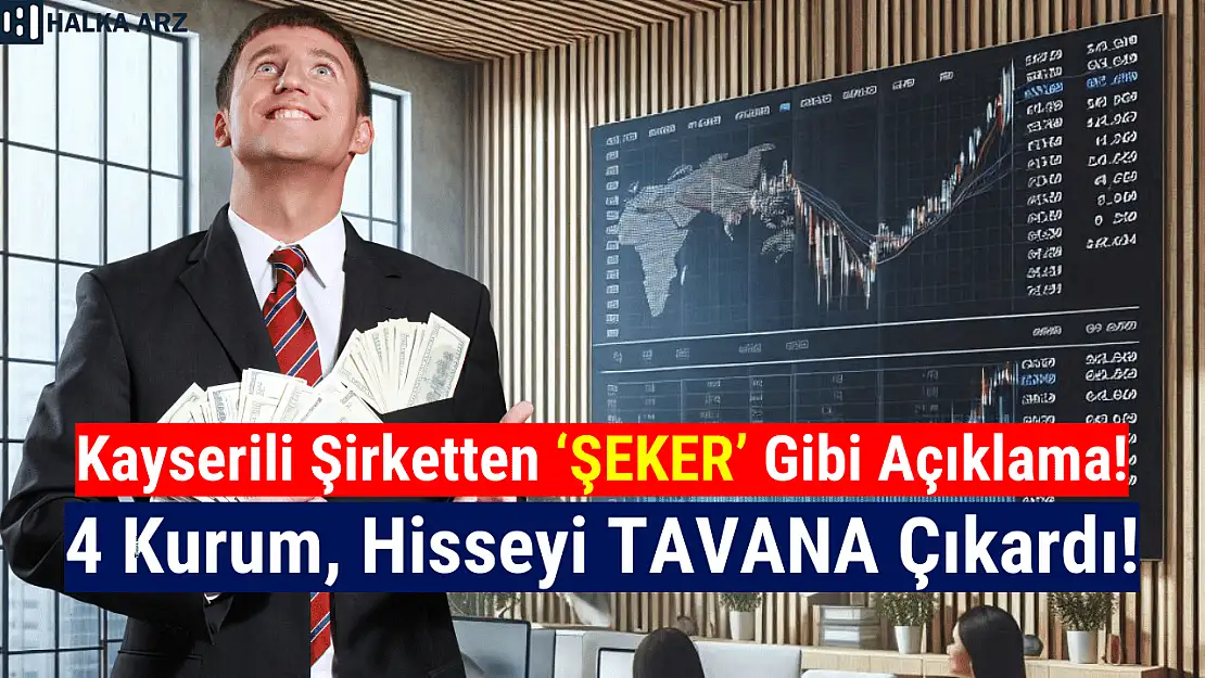 'Şeker' gibi açıklama geldi! 4 kurum hisseyi tavana götürdü!