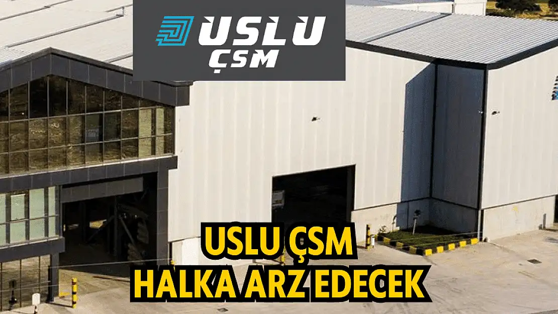 Uslu ÇSM Demir Çelik halka arz ne zaman, USCSM kaç lot verir?