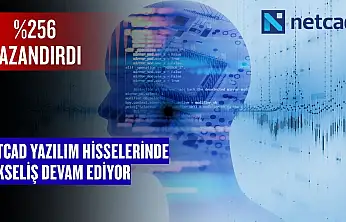 Netcad Yazılım (NETCD) hisseleri yükselmeye devam ediyor!