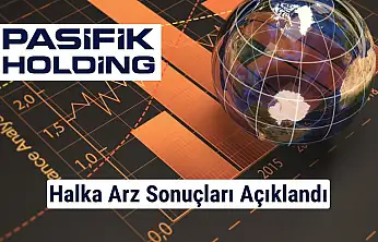Pasifik Holding (PAHOL) halka arz sonuçları açıklandı