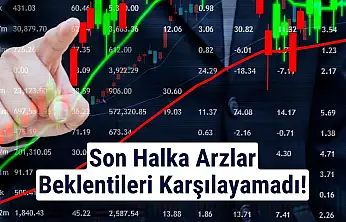 Son halka arzlar bekleneni veremedi!