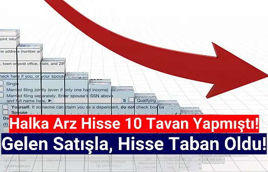 10 tavan giden halka arz hisse bugün taban oldu!