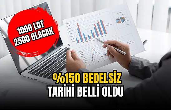 1000 lotu 2500 yapacak bedelsiz tarihi belli oldu!