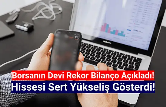 12.553.996.000 TL net kâr sonrası şirketin hissesi sert yükseldi!