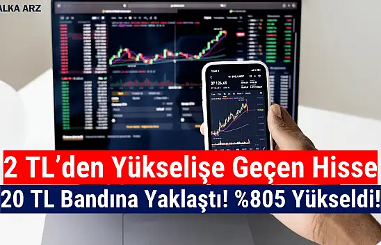 2 TL'den yükselişe geçen hisse, 20 TL bandına yaklaştı!