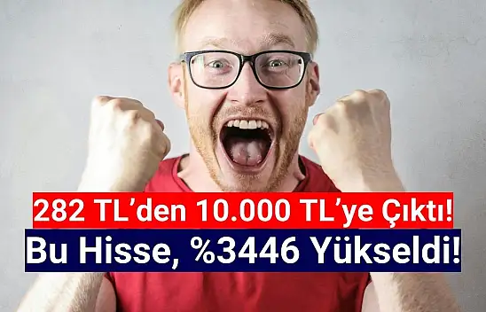 282 TL'den yükselişe başlayan hisse, 10.000 TL'yi gördü!