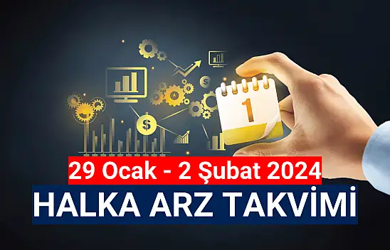 29 Ocak - 2 Şubat 2024 Halka Arz Takvimi!
