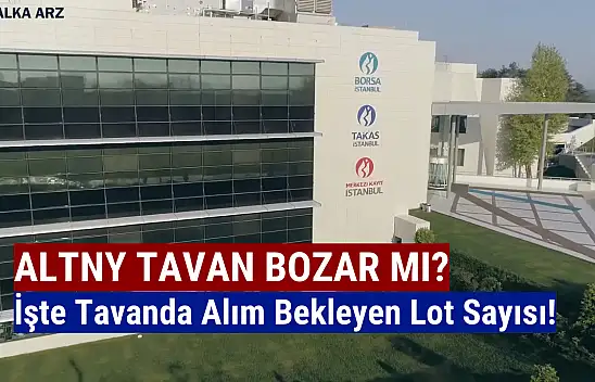Altınay Savunma (ALTNY) tavanda alış bekleyen lot sayısı!