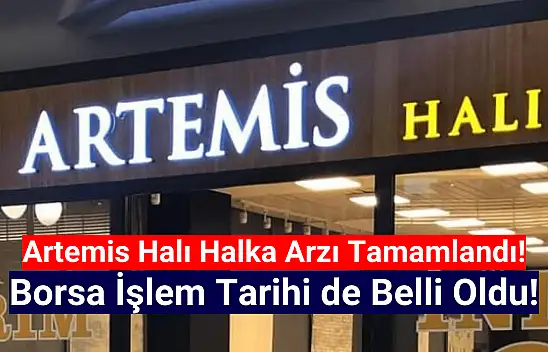 Artemis Halı (ARTMS) borsa işlem tarihi belli oldu!