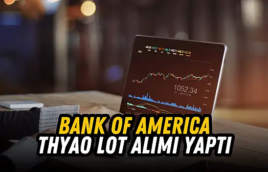 Bank of America THYAO hisselerinde bakın kaç lot alım yaptı!