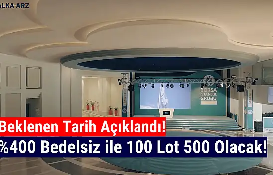 Bedelsiz hisse dağıtacak! 100 lot 500 olacak!