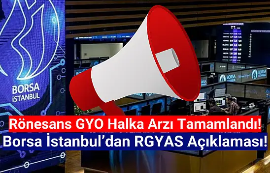 Borsa İstanbul'dan RGYAS açıklaması!
