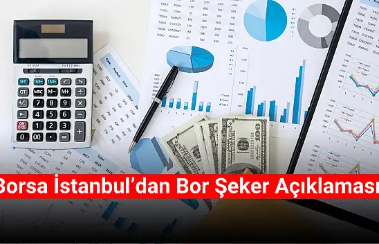 Borsa İstanbul'dan Bor Şeker (BORSK) açıklaması!