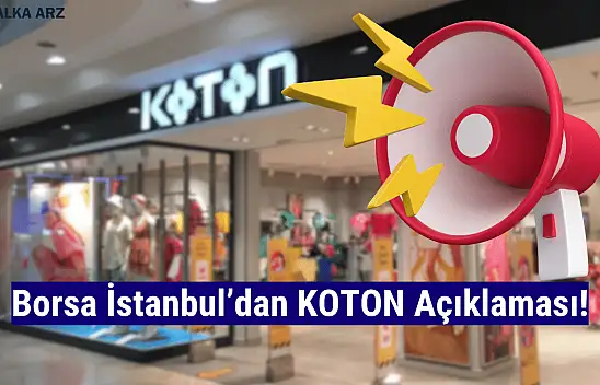 Borsa İstanbul'dan KOTON açıklaması!