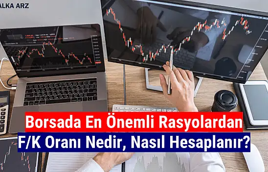 Borsada F/K oranı nedir, nasıl hesaplanır?
