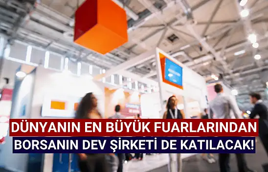Borsanın dev şirketi, Fransa'da ürünlerini sergileyecek!