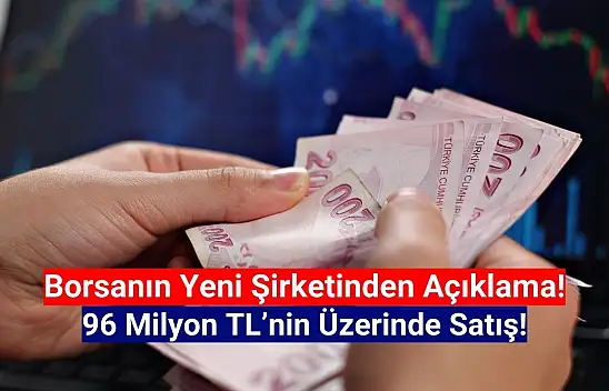 Borsanın yeni şirketi 96 milyon liralık iş anlaşması açıkladı!