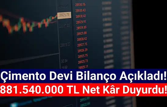 Çimento devi 881.540.000 TL net kâr açıkladı!