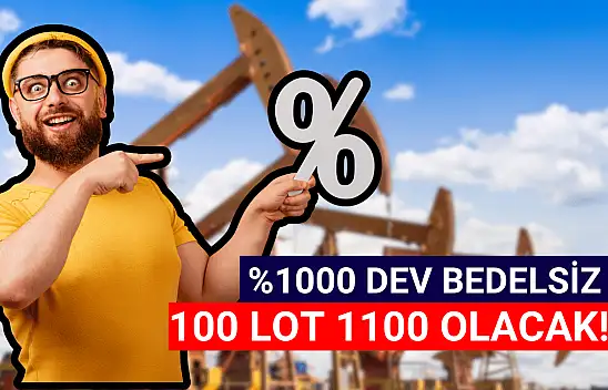 Dev petrol şirketi 100 lota 1000 lot dağıtacak!