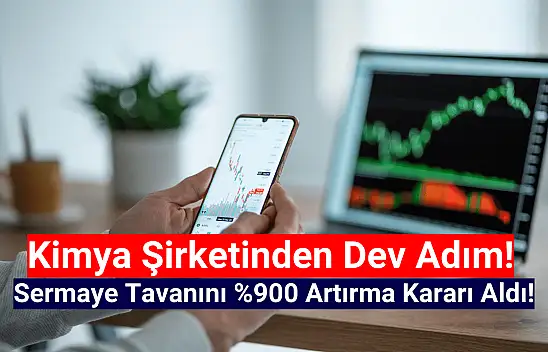 Dev şirket sermaye tavanını yüzde 900 artırma kararı aldı!