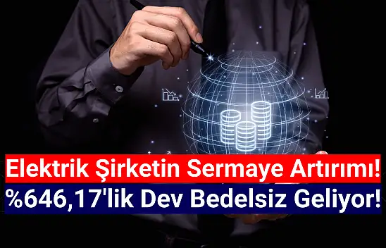 Dev şirketten yüzde 646,17 oranında rekor bedelsiz!