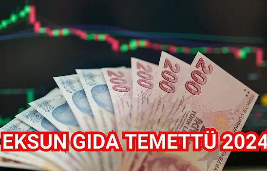Eksun Gıda (EKSUN) 2024 temettü dağıtım kararını açıkladı!