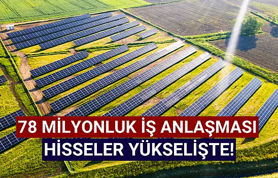 Enerji devinden 78 milyonluk iş anlaşması! Hisse yükselişte!