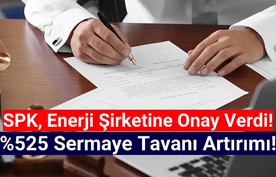 Enerji devinin yüzde 525 sermaye tavanı artışı onaylandı!