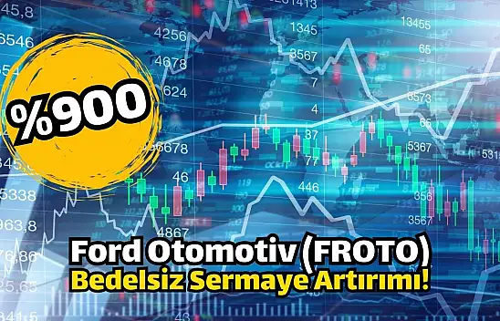 Ford Otomotiv bedelsiz ne zaman? FROTO ne zaman bölünecek?