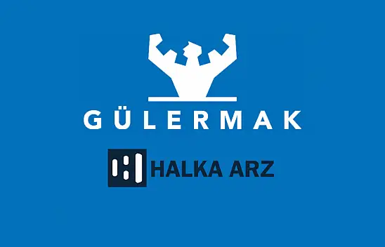 Gülermak Ağır Sanayi halka arz ne zaman?