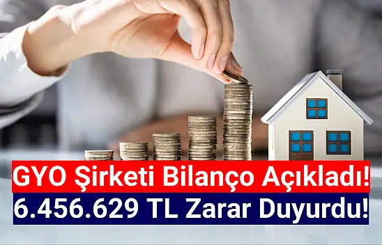 GYO şirketi 6.456.629 TL zarar açıkladı!