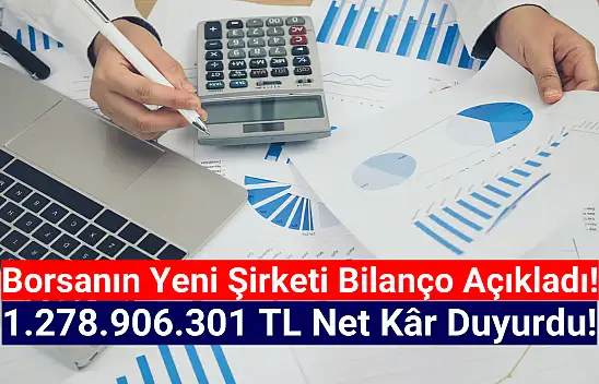 Halka arz şirket 1.278.906.301 TL net kâr açıkladı!