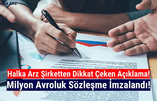 Halka arz şirket 209.277.348 TL'lik sözleşme imzaladı!