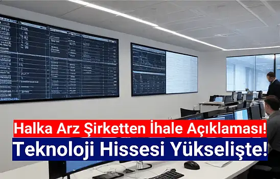 Halka arz şirketten ihale açıklaması! Hisse yükselişte!