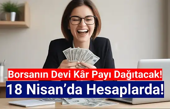 Hisse başına net 41,57 TL nakit kâr payı yarın hesaplarda!