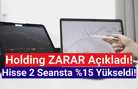 Holding hissesi bilanço sonrası yüzde 15 yükseldi!