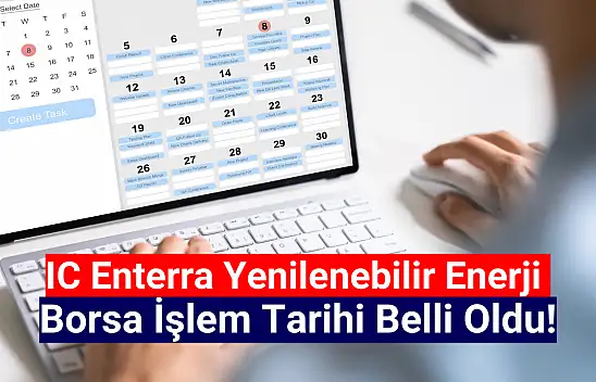 IC Enterra Yenilenebilir Enerji (ENTRA) borsa işlem tarihi belli oldu!