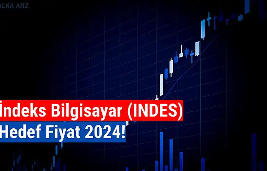 İndeks Bilgisayar (INDES) hedef fiyat 2024!