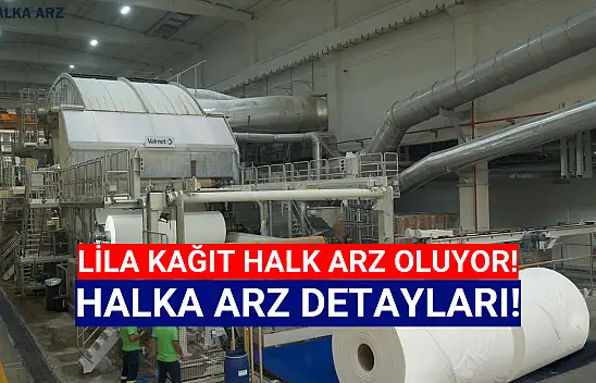 Lila Kağıt halka arz ne zaman, kaç lot verir, katılım endeksine uygun mu?