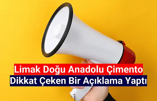 Limak Doğu Anadolu Çimento'dan dikkat çeken açıklama!