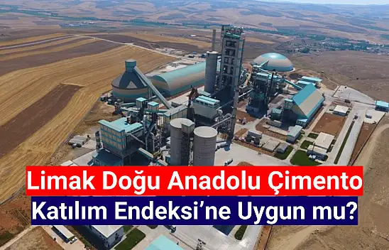 Limak Doğu Anadolu Çimento katılım endeksine uygun mu? HALKA ARZ!