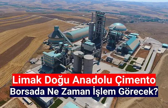 Limak Doğu Anadolu Çimento (LMKDC) halka arz sonuçları ne zaman açıklanacak?