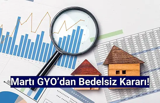 Martı GYO'dan bedelsiz sermaye artırımı kararı!