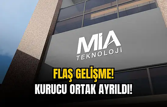 Mia Teknoloji'de flaş gelişme!